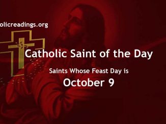 List of Saints Whose Feast Day is October 9 - Catholic Saint of the Day