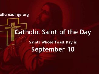 Saints Whose Feast Day is September 10 - Catholic Saint of the Day