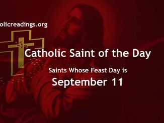 Saints Whose Feast Day is September 11 - Catholic Saint of the Day