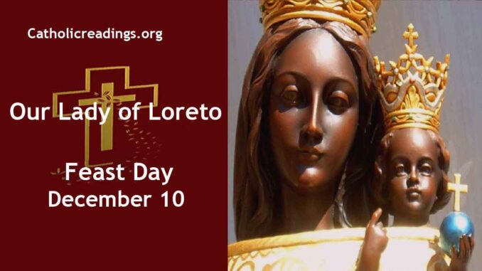 Our Lady of Loreto - Feast Day - December 10