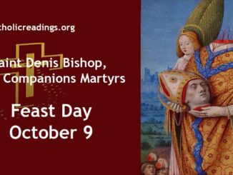 Saint Denis, Bishop and Companions, Martyrs - Feast Day - October 9