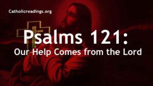 Psalms 121 Prayer: Our Help Comes from the Lord