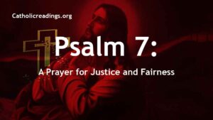 Psalm 7 - A Prayer for Justice and Fairness