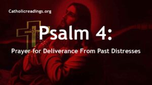 Psalms 4: Prayer for Deliverance From Past Distresses