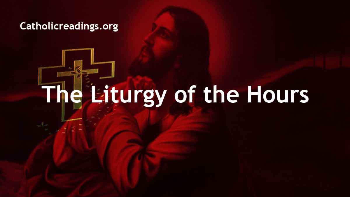 The Liturgy Of The Hours Catholic Prayers The Liturgy Of The Hours Catholic Prayers