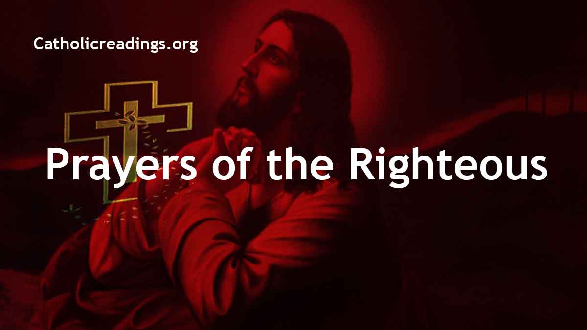 Prayers of the Righteous - James 5:13-20 - Catholic Prayers