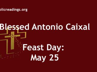 Blessed Antonio Caixal - Feast Day - May 25