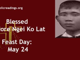 Blessed Isidore Ngei Ko Lat - Feast Day - May 24