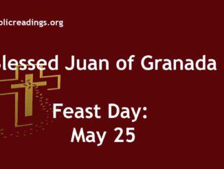 Blessed Juan of Granada - Feast Day - May 25