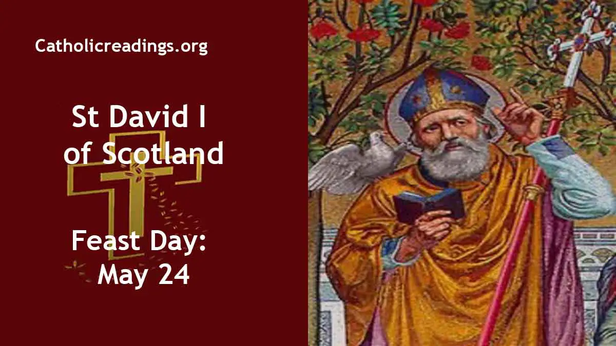 St David I of Scotland Feast Day May 24 Catholic Daily Readings