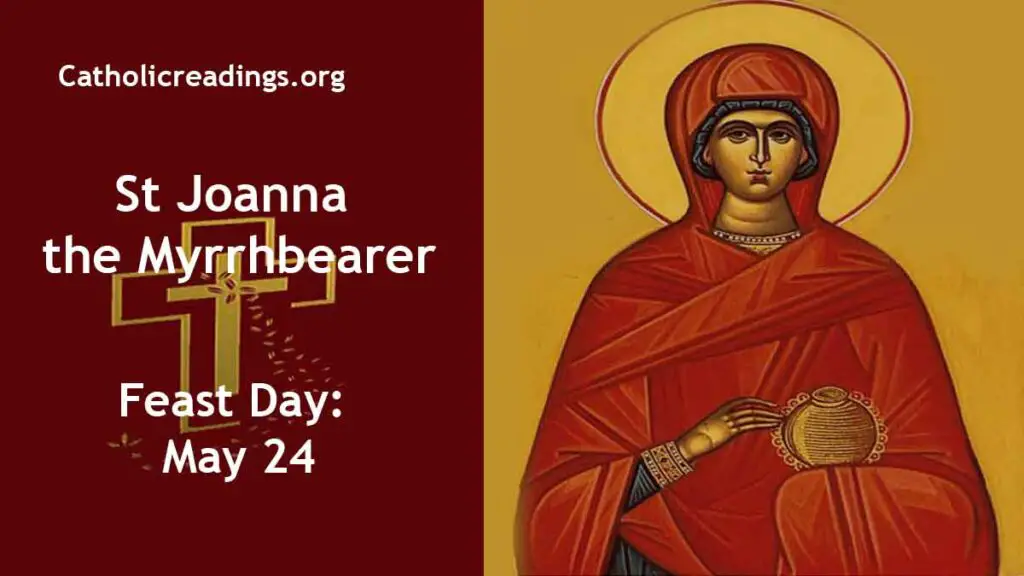 St Joanna the Myrrhbearer Feast Day May 24 Catholic Saint of the Day