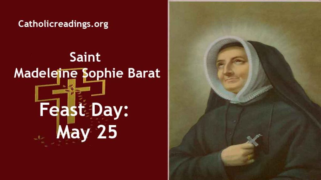 St Madeleine Sophie Barat - Feast Day - May 25 - Catholic Saint of the Day