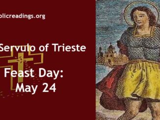 St Servulo of Trieste - Feast Day - May 24