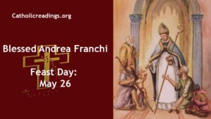 Blessed Andrea Franchi - Feast Day - May 26