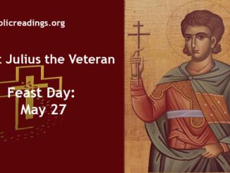 St Julius the Veteran - Feast Day - May 27