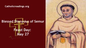 Blessed Dionysius of Semur - Feast Day - May 27