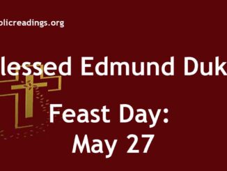 Blessed Edmund Duke - Feast Day - May 27