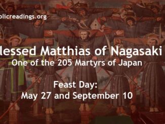 Blessed Matthias of Nagasaki - Feast Day - May 27 and September 10