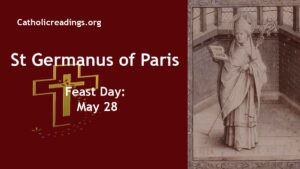St Germanus of Paris - Feast Day - May 28
