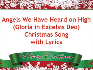 Angels We Have Heard on High (Gloria in Excelsis Deo) Christmas Song With Lyrics