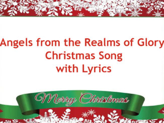 Angels From the Realms of Glory Christmas Song With Lyrics