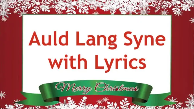 Auld Lang Syne Song With Lyrics - Catholic Daily Readings