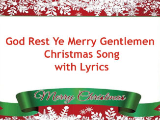 God Rest Ye Merry Gentlemen Christmas Carol with Lyrics