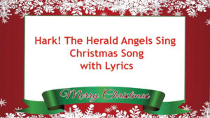 Hark! The Herald Angels Sing Christmas Song with Lyrics