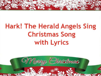 Hark! The Herald Angels Sing Christmas Song with Lyrics