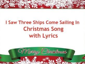 I Saw Three Ships Come Sailing In - Christmas Song With Lyrics