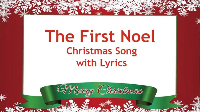 The First Noel Christmas Song With Lyrics - Catholic Daily Readings