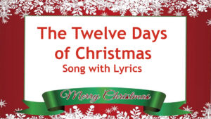The Twelve Days of Christmas Song With Lyrics