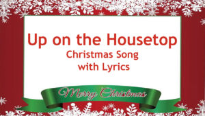 Up on the Housetop Christmas Song With Lyrics