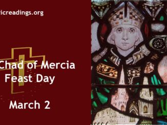 St Chad of Mercia - Feast Day - March 2