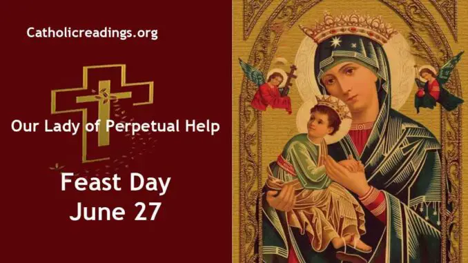 Our Lady of Perpetual Help - Feast Day - June 27