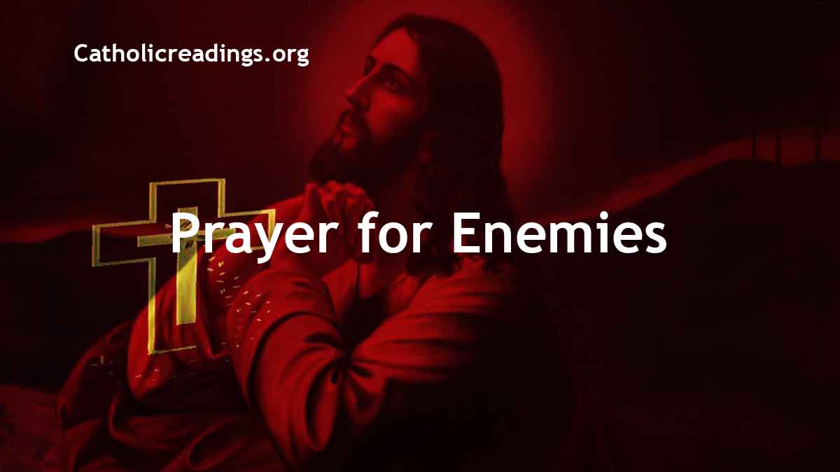 Prayer for Enemies - Catholic Prayers