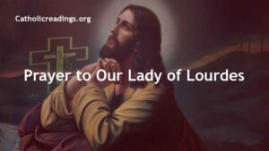 Prayer to Our Lady of Lourdes