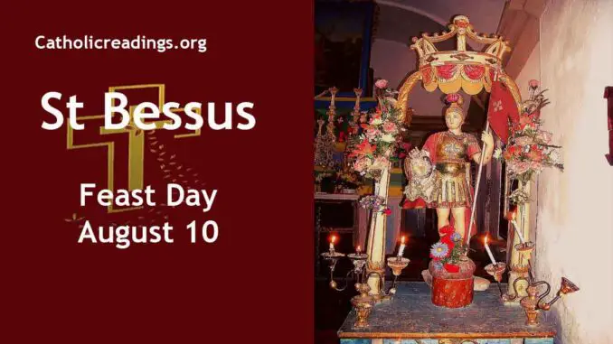 St Bessus - Feast Day - August 10 2023 - Catholic Saint of the Day