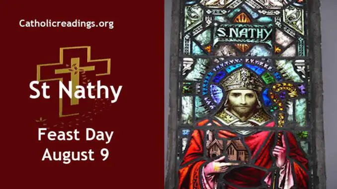 St Nathy - Feast Day - August 9