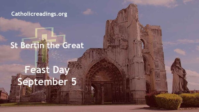 St Bertin the Great - Feast Day - September 5