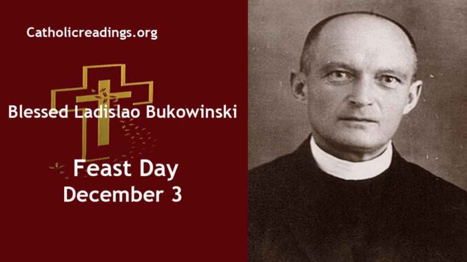 Blessed Ladislao Bukowinski - Feast Day - December 3