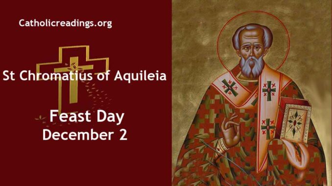 St Chromatius of Aquileia - Feast Day - December 2