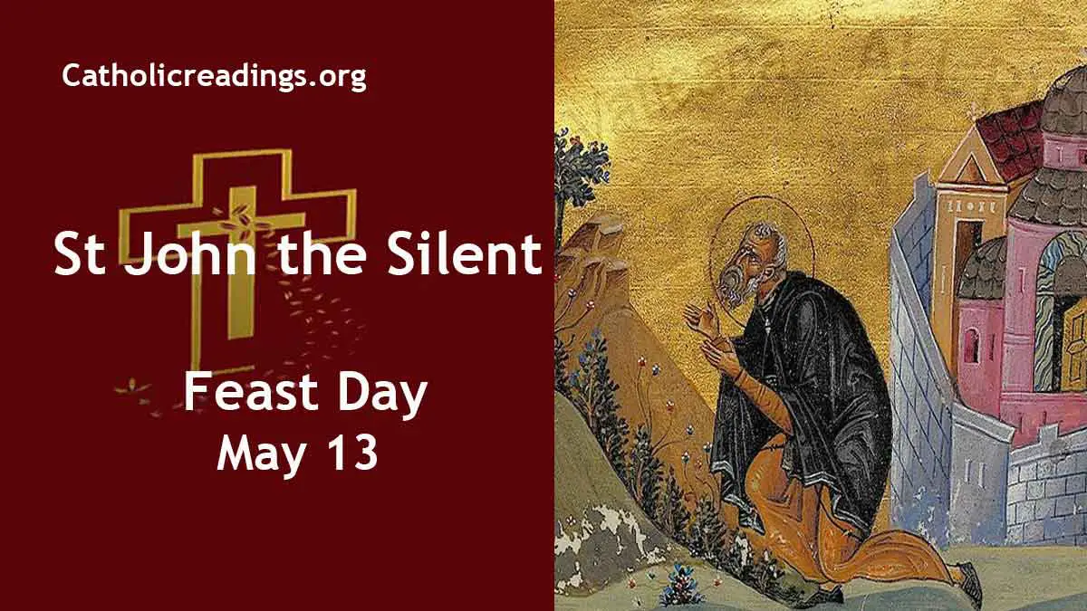 St John the Silent Feast Day May 13 2024 Catholic Saint of the Day
