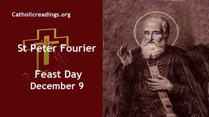 St Peter Fourier - Feast Day - December 9