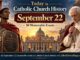 Today in Catholic Church History - September 22: 10 Memorable Events