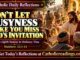 Matthew 22:1-14 Reflection: Don’t Let Busyness Make You Miss God’s Invitation