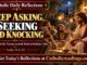 Luke 11:5-13 Reflection: Keep Asking, Seeking and Knocking